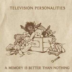Television Personalities - Memory Is Better Than Nothing  CD